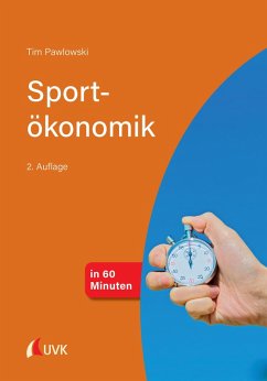 Sportökonomik in 60 Minuten (eBook, PDF) - Pawlowski, Tim