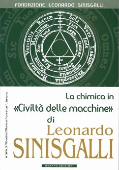 La chimica in «Civiltà delle macchine» di Leonardo Sinisgalli (eBook, PDF) - Francesco F. (a cura di), Summa; Maurizio (a cura di), D'Auria