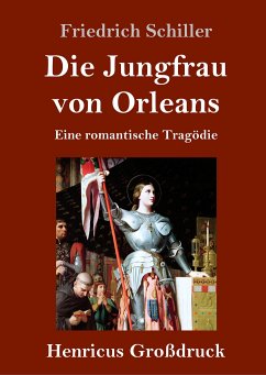 Die Jungfrau von Orleans (Großdruck) - Schiller, Friedrich