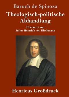 Theologisch-politische Abhandlung (Großdruck) - Spinoza, Baruch De