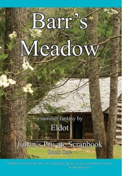 Barr's Meadow: Julian's Private Scrapbook Book 1 - Eldot; Hall, Leland