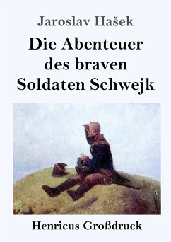 Die Abenteuer des braven Soldaten Schwejk (Großdruck) - Ha¿ek, Jaroslav