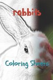 Rabbit Coloring Sheets: 30 Rabbit Drawings, Coloring Sheets Adults Relaxation, Coloring Book for Kids, for Girls, Volume 14