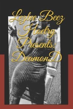 Lezlee Beez Hoetry Presents: Deamond: The Beginning! - Bee, Lezlee