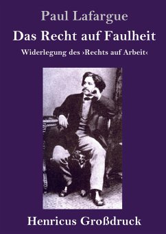 Das Recht auf Faulheit (Großdruck) - Lafargue, Paul