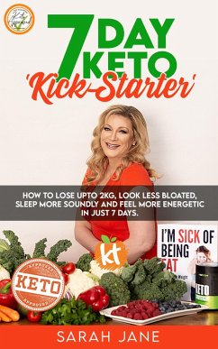 7 Day Keto Kick-Starter (eBook, ePUB) - Jane, Sarah