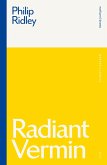 Radiant Vermin (eBook, ePUB)
