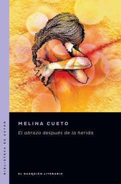 El abrazo después de la herida (eBook, ePUB) - Cueto, Melina