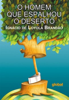 O homem que espalhou o deserto (eBook, ePUB) - Brandão, Ignácio de Loyola