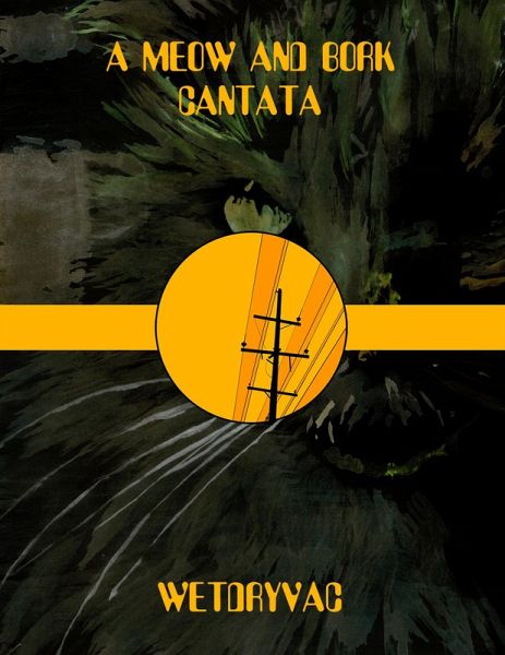 A Meow and Bork Cantata (eBook, ePUB) A Meow and Bork Cantata (eBook, ePUB)