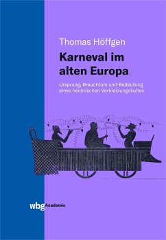 Karneval im alten Europa (eBook, PDF) - Höffgen, Thomas