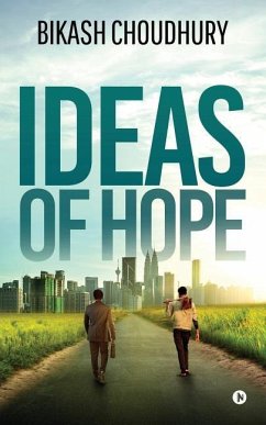 Ideas of Hope - Bikash Choudhury