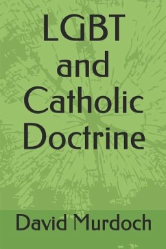 LGBT and Catholic Doctrine - Murdoch, David