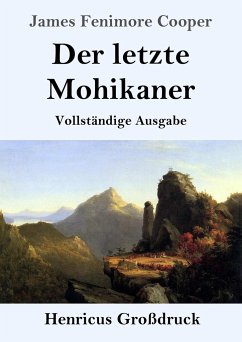 Der letzte Mohikaner (Großdruck) - Cooper, James Fenimore