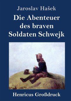 Die Abenteuer des braven Soldaten Schwejk (Großdruck) - Ha¿ek, Jaroslav