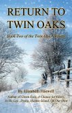 Return to Twin Oaks - Book Two of the Twin Oaks Trilogy