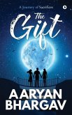 The Gift: A Journey of Sacrifices