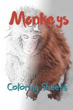 Monkey Coloring Sheets: 30 Monkey Drawings, Coloring Sheets Adults Relaxation, Coloring Book for Kids, for Girls, Volume 10 - Smith, Julian