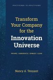 Transform Your Company for the Innovation Universe: Frame - Generate - Embed - Lead