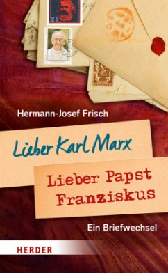 Lieber Karl Marx, lieber Papst Franziskus (Mängelexemplar) - Frisch, Hermann-Josef