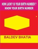 How Lucky Is Your Birth Number? - Know Your Birth Number (eBook, ePUB)