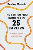 The British Film Industry in 25 Careers (eBook, PDF)