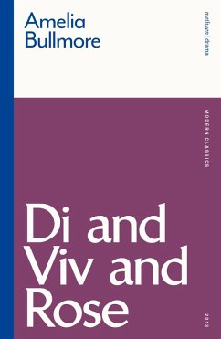 Di and Viv and Rose (eBook, PDF) - Bullmore, Amelia