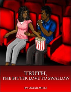 Truth: The Bitter Love to Swallow (eBook, ePUB) - Mills, Omar