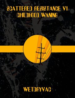 Scattered Resistance V1 Childhood Waning (eBook, ePUB) - Wetdryvac