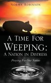 A Time for Weeping: A Nation in Distress
