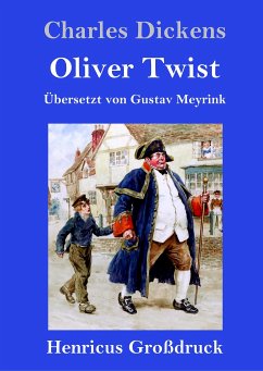 Oliver Twist oder Der Weg eines Fürsorgezöglings (Großdruck) - Dickens, Charles