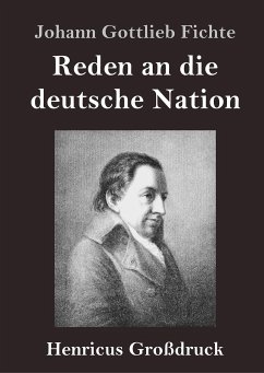 Reden an die deutsche Nation (Großdruck) - Fichte, Johann Gottlieb