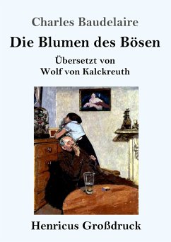 Die Blumen des Bösen (Großdruck) - Baudelaire, Charles