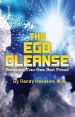 The Ego Cleanse: Becoming Your Own Best Friend