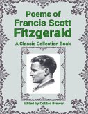 Poems of Francis Scott Fitzgerald, a Classic Collection Book (eBook, ePUB)