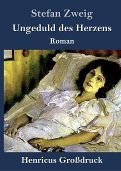 Ungeduld des Herzens (Großdruck) - Zweig, Stefan