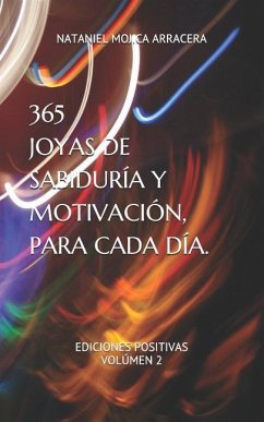 365 Joyas de Sabiduría Y Motivación, Para Cada Día - Arracera, Nataniel Mojica