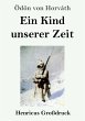 Ein Kind unserer Zeit (Großdruck) - Bild 1