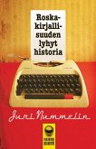 Roskakirjallisuuden lyhyt historia Roskakirjallisuuden lyhyt historia