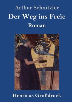 Der Weg ins Freie (Großdruck) - Schnitzler, Arthur