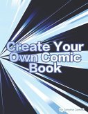 Create your own Comic book: An interactive book for boys and girls to create their own story -