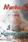 Monkey Coloring Sheets: 30 Monkey Drawings, Coloring Sheets Adults Relaxation, Coloring Book for Kids, for Girls, Volume 1