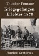 Kriegsgefangen: Erlebtes 1870... - Bild 1