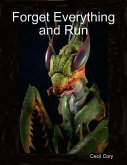 Forget Everything and Run (eBook, ePUB)