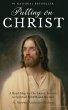 Putting on Christ: A Road Map for Our... - Bild 1