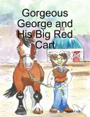 Gorgeous George and His Big Red Cart (eBook, ePUB)