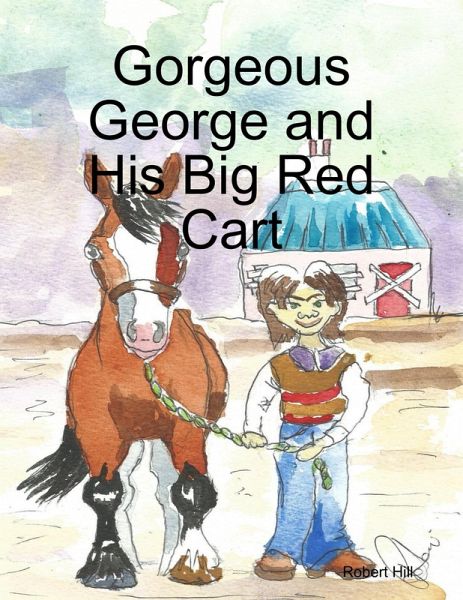 Gorgeous George and His Big Red Cart (eBook, ePUB) Gorgeous George and His Big Red Cart (eBook, ePUB)