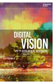 Digital Vision and the Ecological Aesthetic (1968 - 2018) (eBook, ePUB)