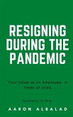Resigning during the pandemic (eBook, ePUB) Resigning during the pandemic (eBook, ePUB)