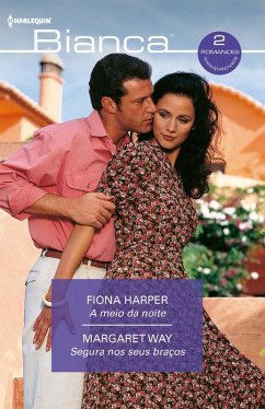 A meio da noite - Segura nos seus braços (eBook, ePUB) - Harper, Fiona; Way, Margaret